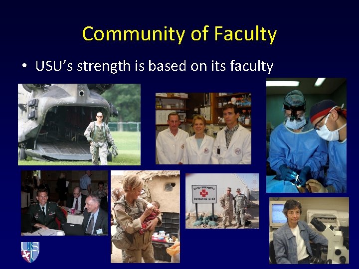 Community of Faculty • USU’s strength is based on its faculty 
