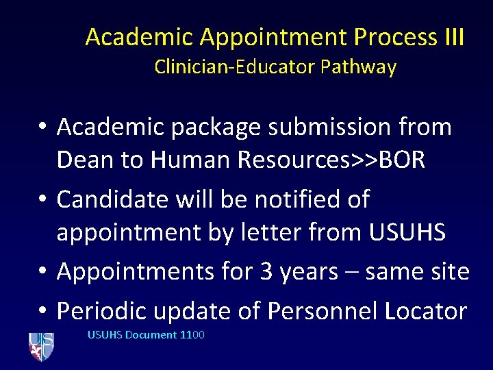 Academic Appointment Process III Clinician-Educator Pathway • Academic package submission from Dean to Human