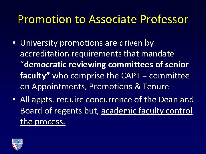 Promotion to Associate Professor • University promotions are driven by accreditation requirements that mandate