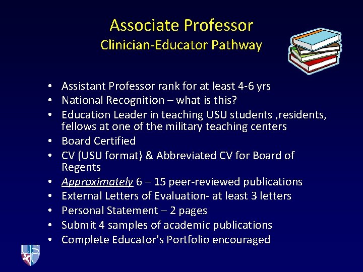 Associate Professor Clinician-Educator Pathway • Assistant Professor rank for at least 4 -6 yrs