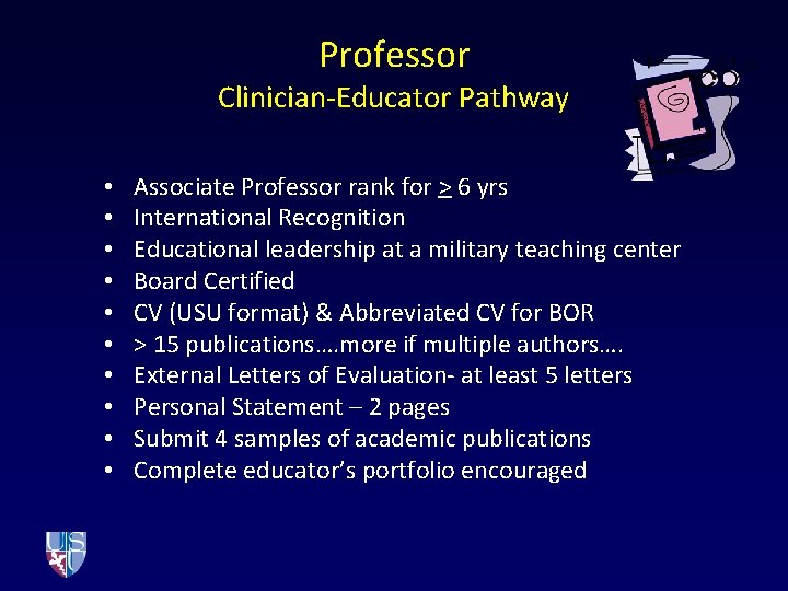 Professor Clinician-Educator Pathway • • • Associate Professor rank for > 6 yrs International