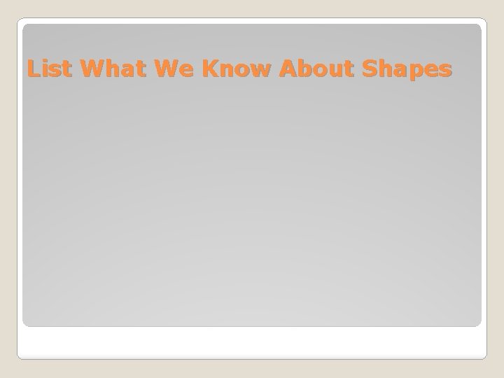 List What We Know About Shapes 