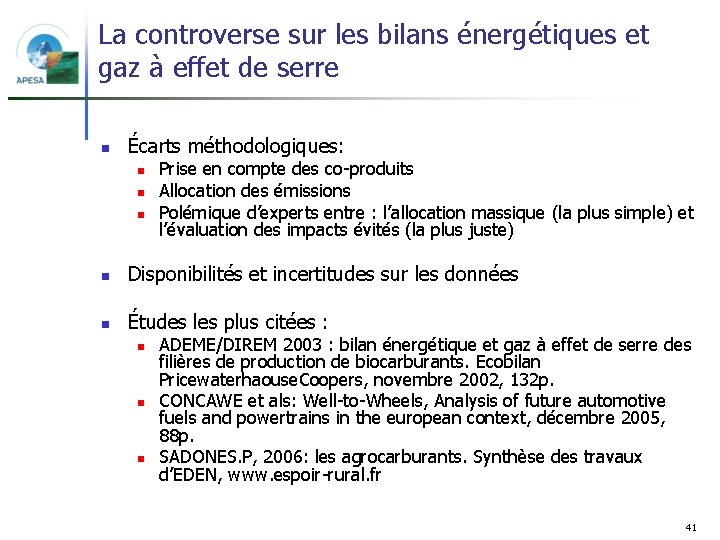 La controverse sur les bilans énergétiques et gaz à effet de serre n Écarts