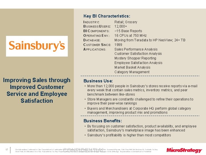 Key BI Characteristics: INDUSTRY: BUSINESS USERS: BI COMPONENTS: OPERATING ENV. : DATABASE: CUSTOMER SINCE: