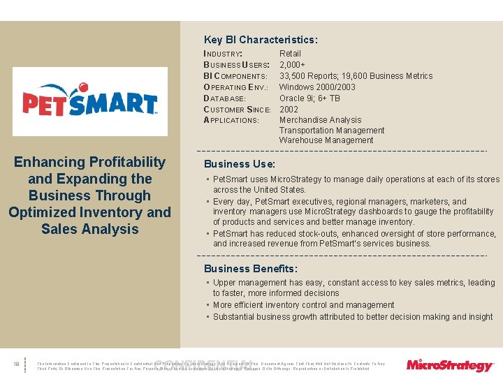 Key BI Characteristics: INDUSTRY: BUSINESS USERS: BI COMPONENTS: OPERATING ENV. : DATABASE: CUSTOMER SINCE: