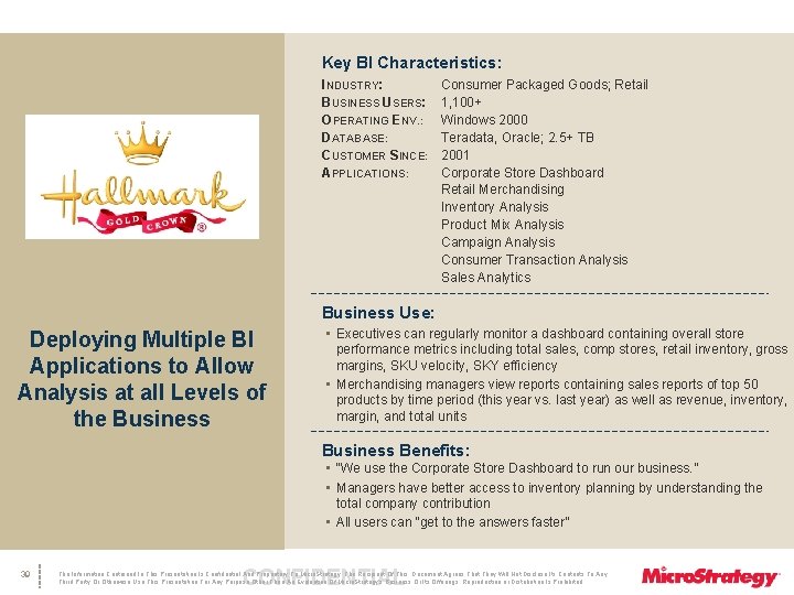 Key BI Characteristics: INDUSTRY: BUSINESS USERS: OPERATING ENV. : DATABASE: CUSTOMER SINCE: APPLICATIONS: Consumer