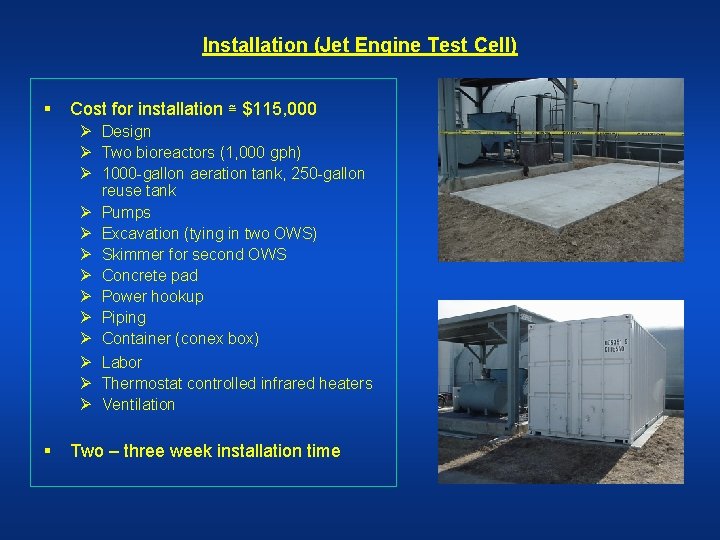 Installation (Jet Engine Test Cell) § Cost for installation ≅ $115, 000 Ø Design