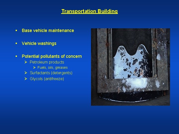 Transportation Building § Base vehicle maintenance § Vehicle washings § Potential pollutants of concern