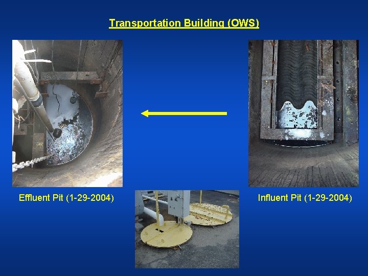 Transportation Building (OWS) Effluent Pit (1 -29 -2004) Influent Pit (1 -29 -2004) 