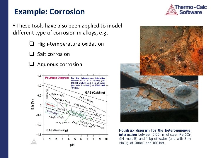 Example: Corrosion • These tools have also been applied to model different type of