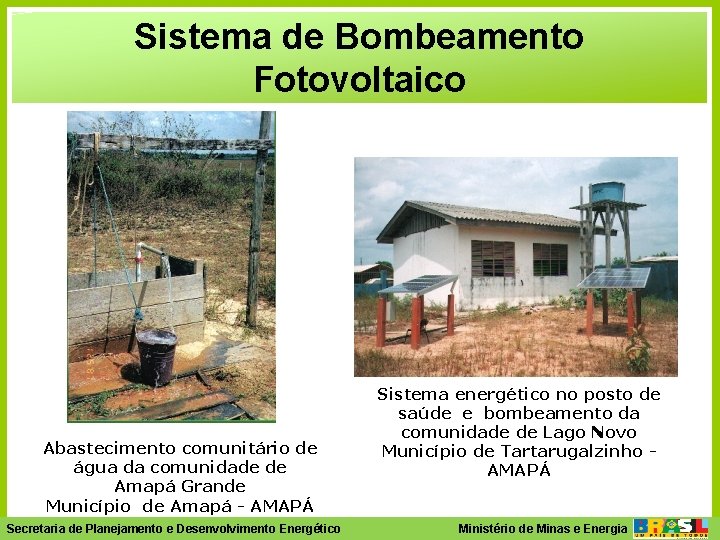 Sistema de Bombeamento Fotovoltaico Abastecimento comunitário de água da comunidade de Amapá Grande Município