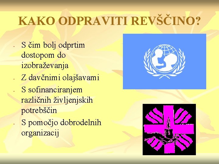 KAKO ODPRAVITI REVŠČINO? - - - S čim bolj odprtim dostopom do izobraževanja Z