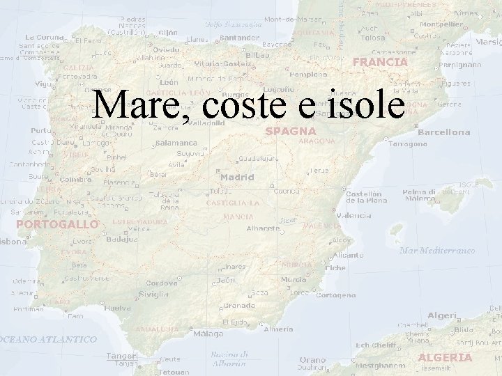 Mare, coste e isole Mare, coste e isole