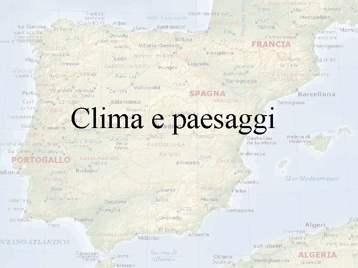 Clima e paesaggi Clima e paesaggi