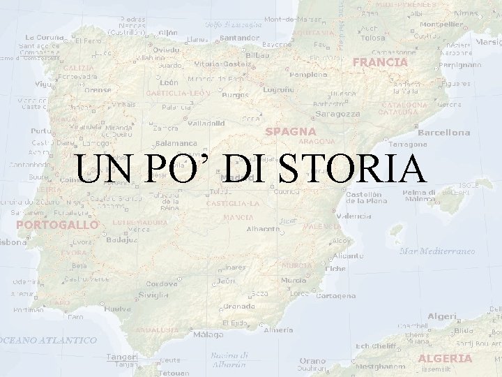 UN PO’ DI STORIA 