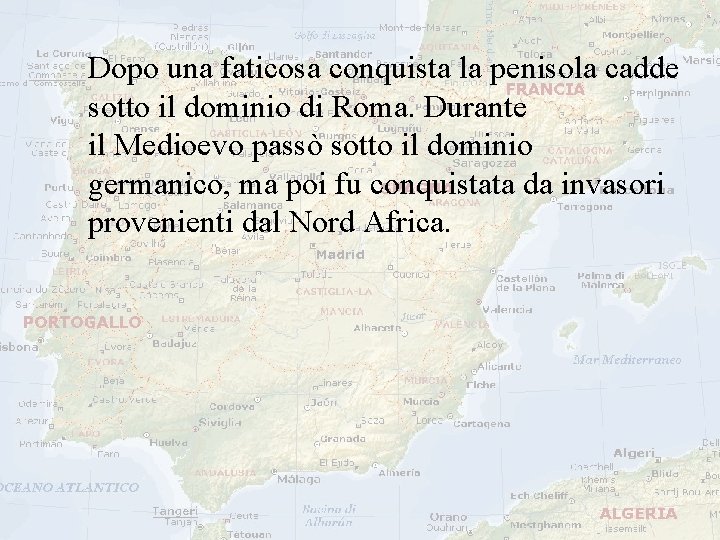 Dopo una faticosa conquista la penisola cadde sotto il dominio di Roma. Durante il