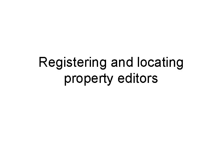 Registering and locating property editors 