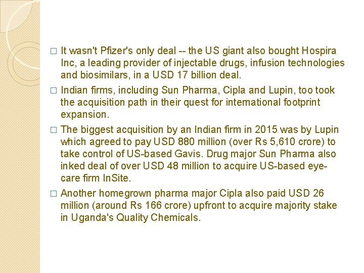 It wasn't Pfizer's only deal -- the US giant also bought Hospira Inc, a