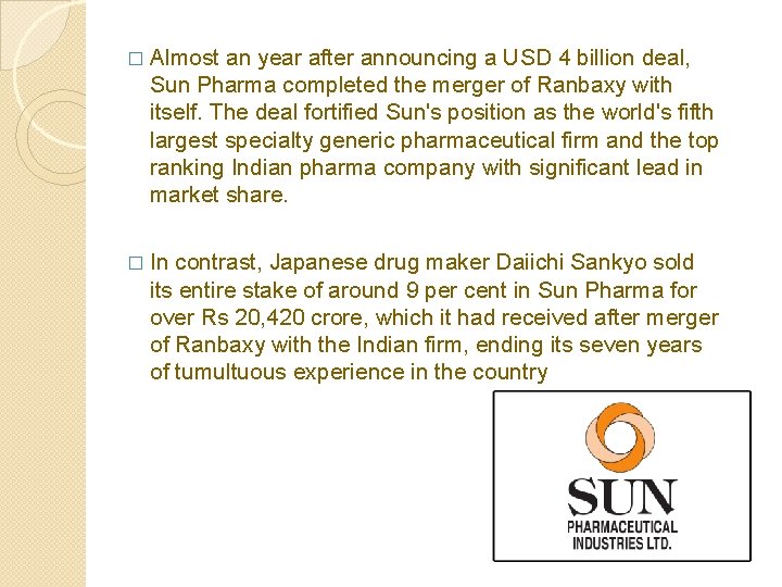 � Almost an year after announcing a USD 4 billion deal, Sun Pharma completed