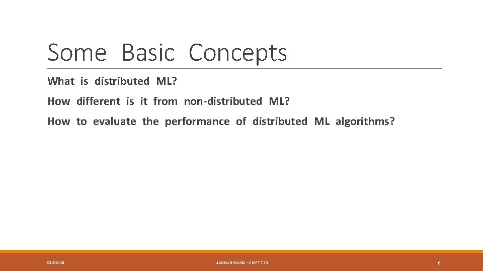 Some Basic Concepts What is distributed ML? How different is it from non-distributed ML?