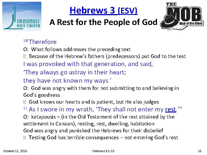 Hebrews 3 (ESV) A Rest for the People of God 10 Therefore O: What
