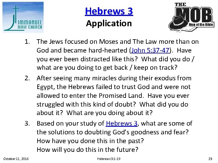 Hebrews 3 Application 1. The Jews focused on Moses and The Law more than