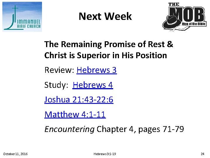Next Week The Remaining Promise of Rest & Christ is Superior in His Position