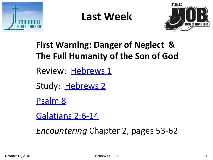 Last Week First Warning: Danger of Neglect & The Full Humanity of the Son