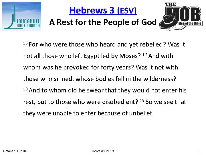 Hebrews 3 (ESV) A Rest for the People of God 16 For who were