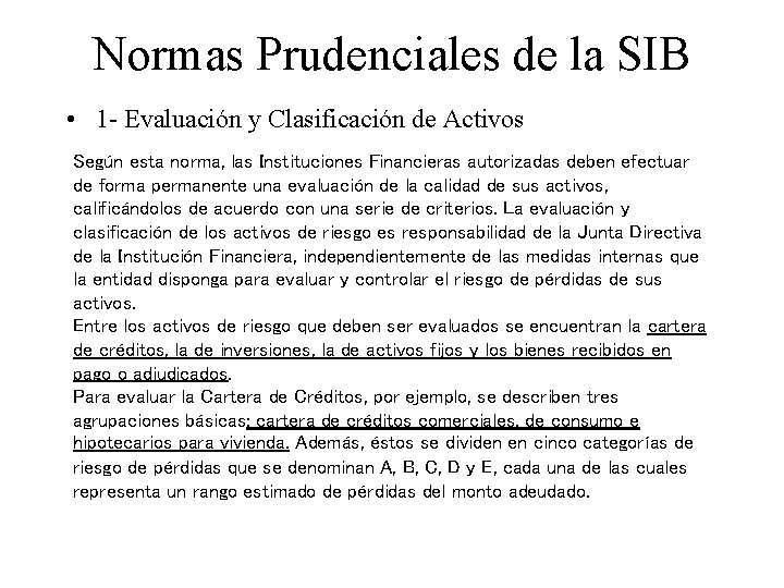Normas Prudenciales de la SIB • 1 - Evaluación y Clasificación de Activos Según
