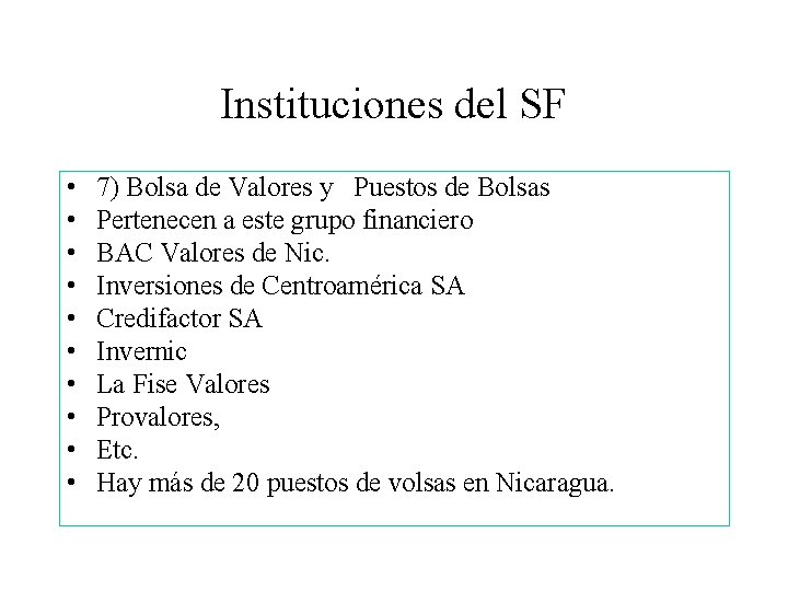 Instituciones del SF • • • 7) Bolsa de Valores y Puestos de Bolsas