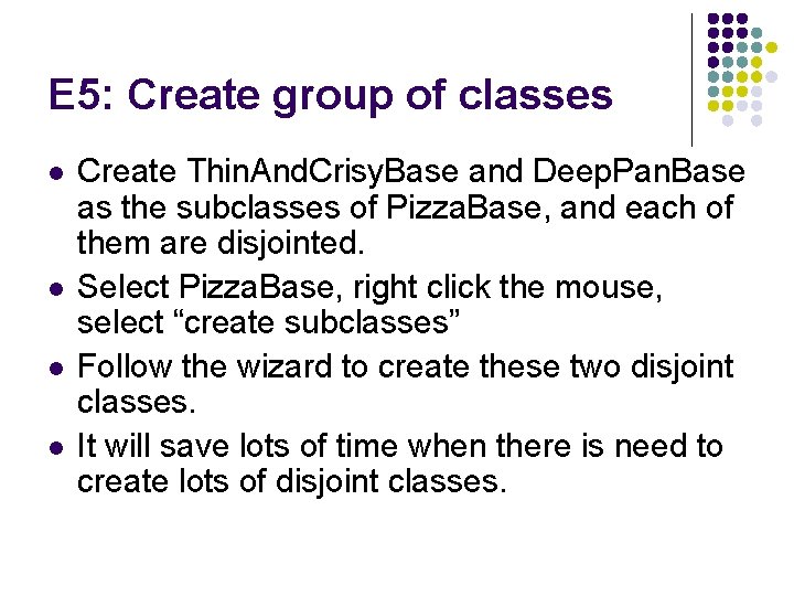 E 5: Create group of classes l l Create Thin. And. Crisy. Base and