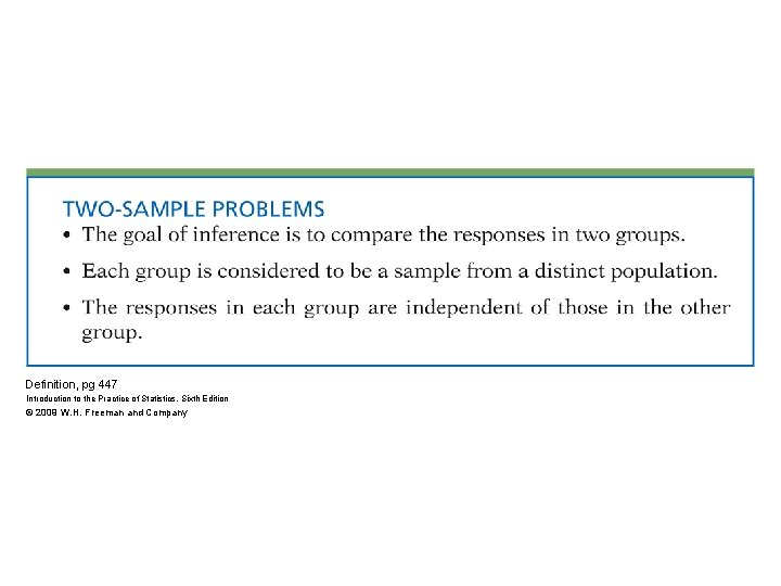 Definition, pg 447 Introduction to the Practice of Statistics, Sixth Edition © 2009 W.