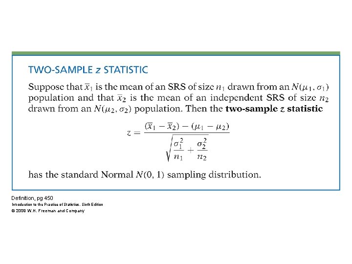Definition, pg 450 Introduction to the Practice of Statistics, Sixth Edition © 2009 W.