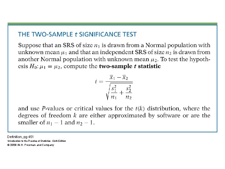 Definition, pg 451 Introduction to the Practice of Statistics, Sixth Edition © 2009 W.