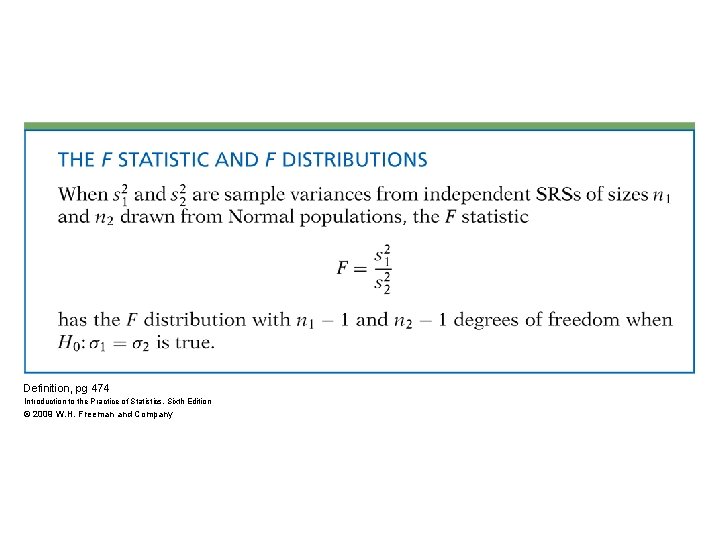 Definition, pg 474 Introduction to the Practice of Statistics, Sixth Edition © 2009 W.