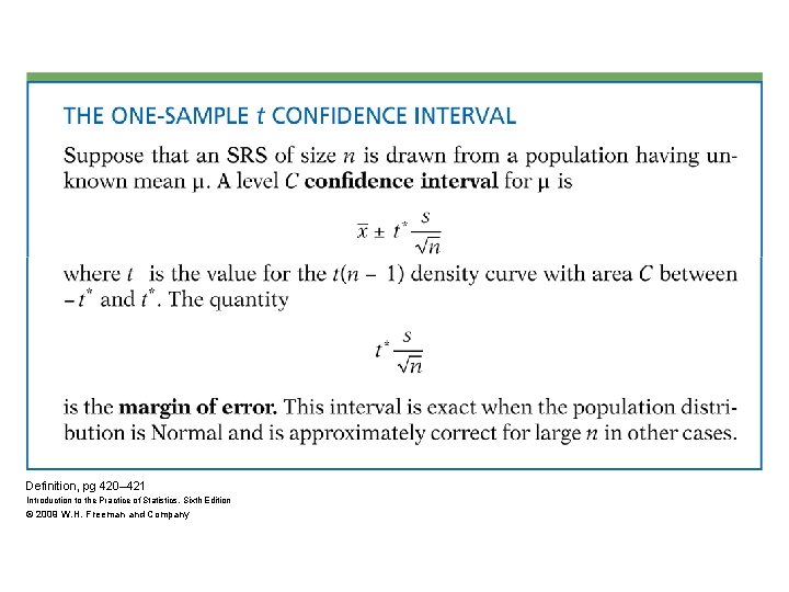 Definition, pg 420– 421 Introduction to the Practice of Statistics, Sixth Edition © 2009