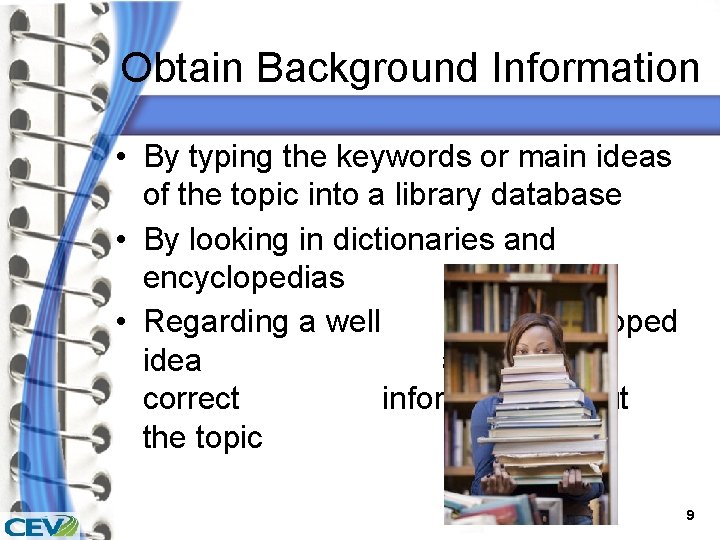 Obtain Background Information • By typing the keywords or main ideas of the topic