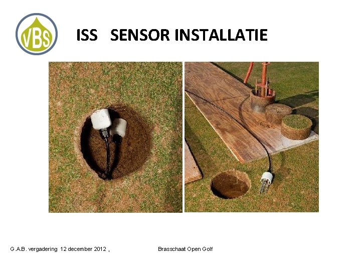ISS SENSOR INSTALLATIE G. A. B. vergadering 12 december 2012 , Brasschaat Open Golf