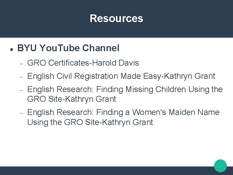 Resources BYU You. Tube Channel GRO Certificates-Harold Davis English Civil Registration Made Easy-Kathryn Grant