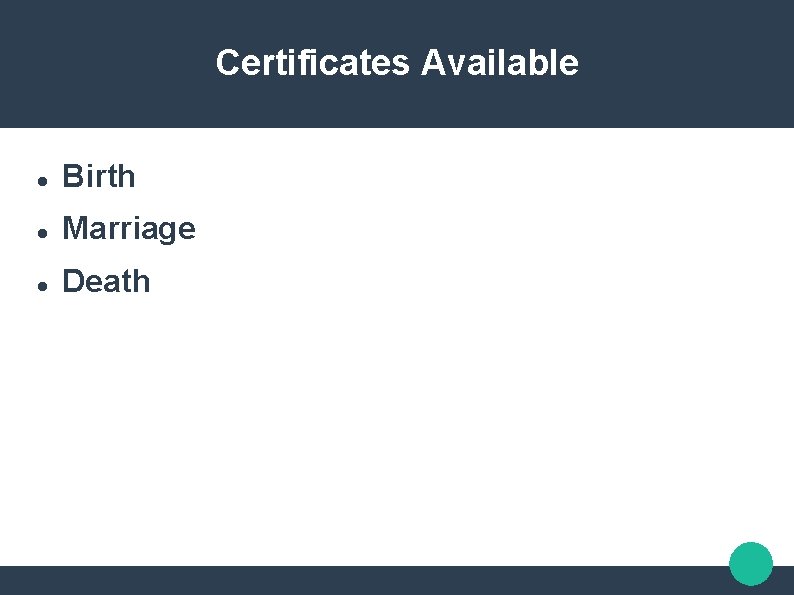 Certificates Available Birth Marriage Death 