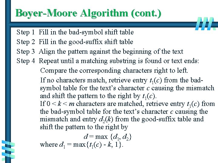 Boyer-Moore Algorithm (cont. ) Step 1 Step 2 Step 3 Step 4 Fill in