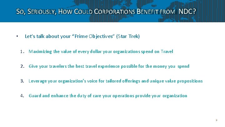 SO, SERIOUSLY, HOW COULD CORPORATIONS BENEFIT FROM NDC? • Let’s talk about your “Prime