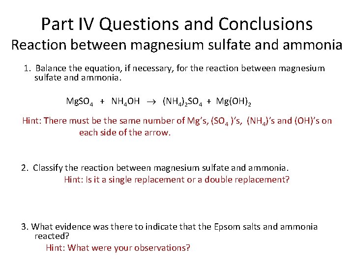 Part IV Questions and Conclusions Reaction between magnesium sulfate and ammonia 1. Balance the