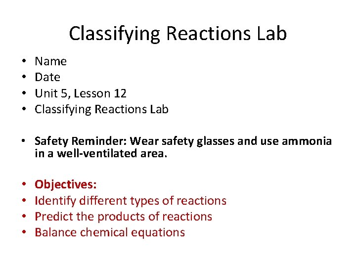 Classifying Reactions Lab • • • Name Date Unit 5, Lesson 12 Classifying Reactions