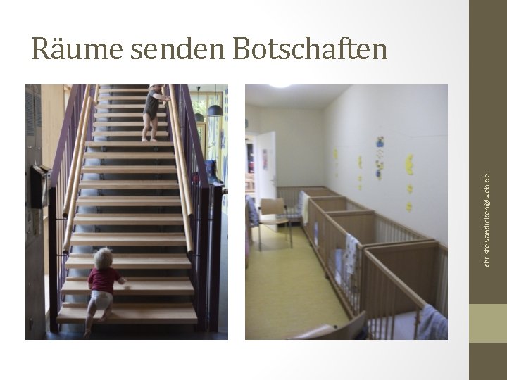 christelvandieken@web. de Räume senden Botschaften 