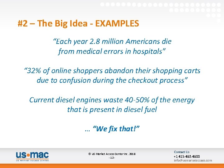 #2 – The Big Idea - EXAMPLES “Each year 2. 8 million Americans die