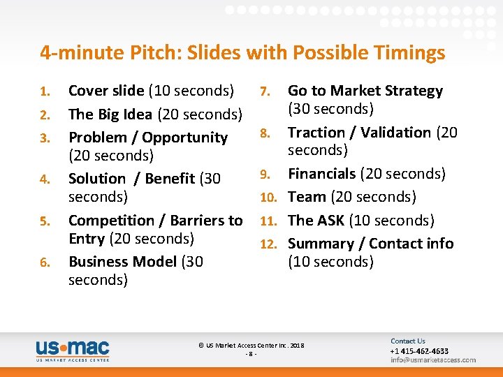 4 -minute Pitch: Slides with Possible Timings 1. 2. 3. 4. 5. 6. Cover