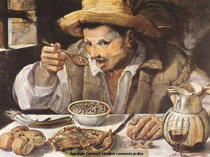 Annibale Carracci: Hombre comiendo judías 