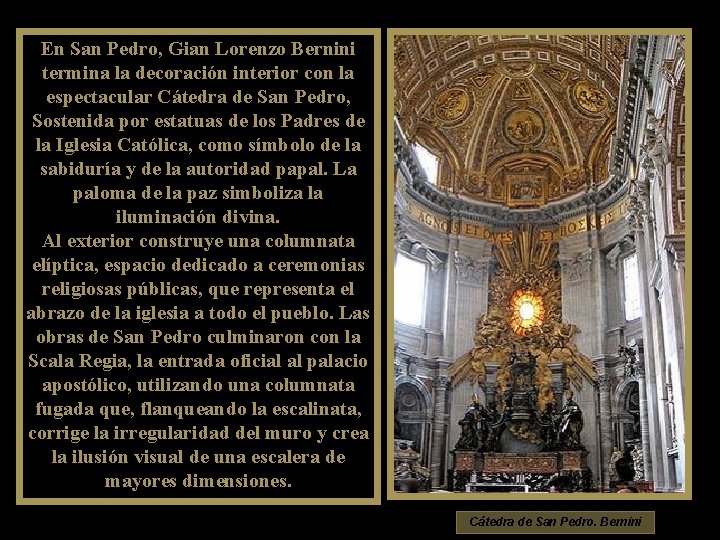 En San Pedro, Gian Lorenzo Bernini termina la decoración interior con la espectacular Cátedra